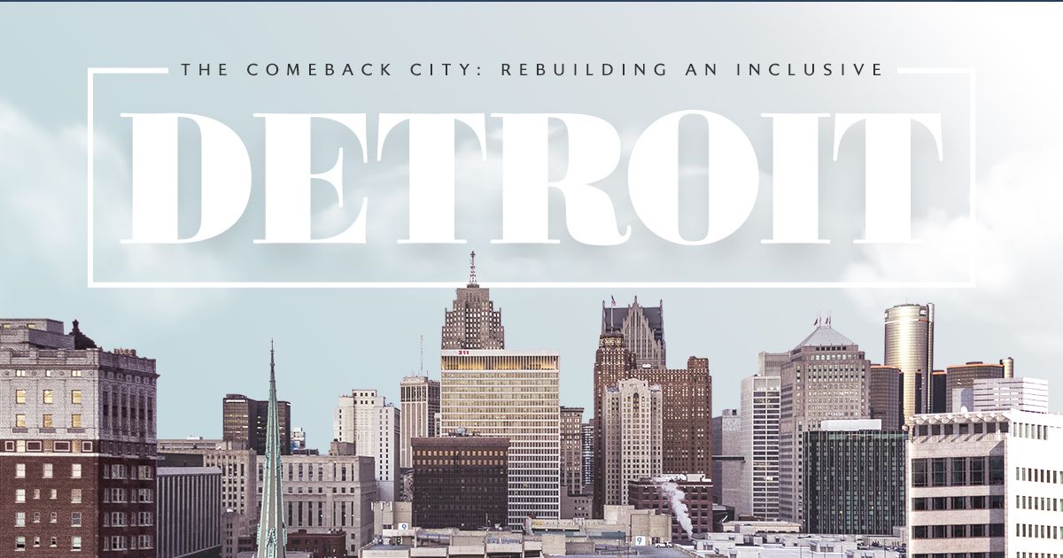 The Comeback City Rebuilding Detroit